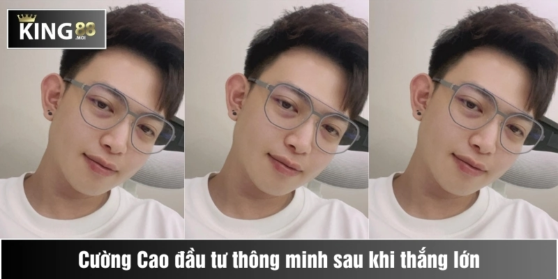 Không cần may mắn “Cường Cao” bật mí chiến thuật giúp anh thắng 700 triệu 1 cường cao đầu tư thông minh